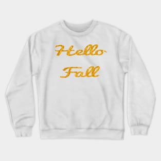 Hello Fall in Gold Crewneck Sweatshirt